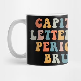 Capital Letters And Periods Bruh Retro Teacher Mug